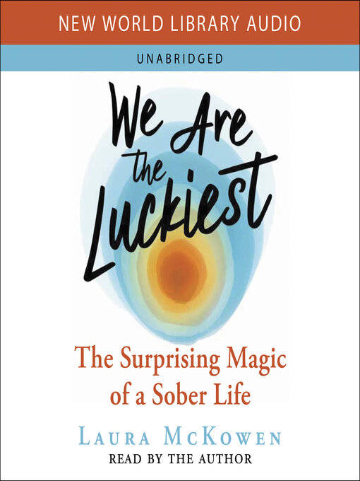 Title details for We Are the Luckiest by Laura McKowen - Available